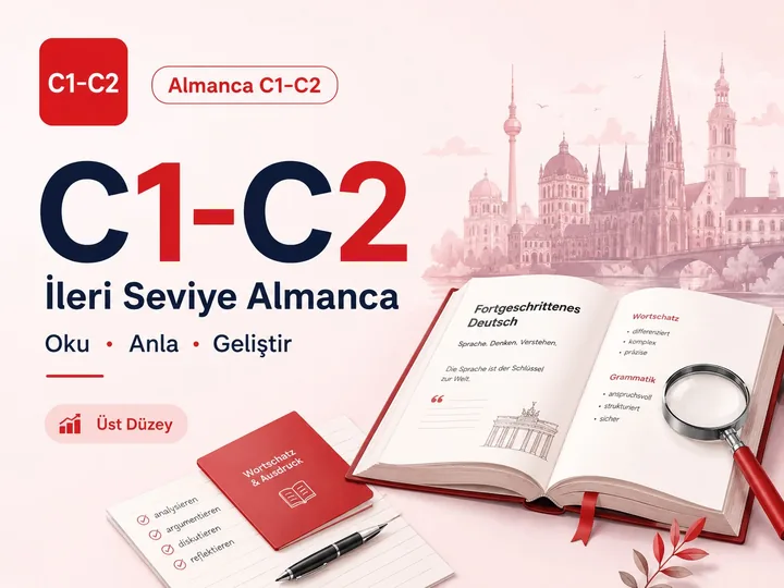 C1-C2 İleri Seviye Almanca — okuma, anlama ve geliştirme