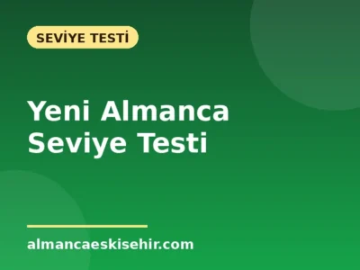 Yeni Almanca Seviye Testi Yayında