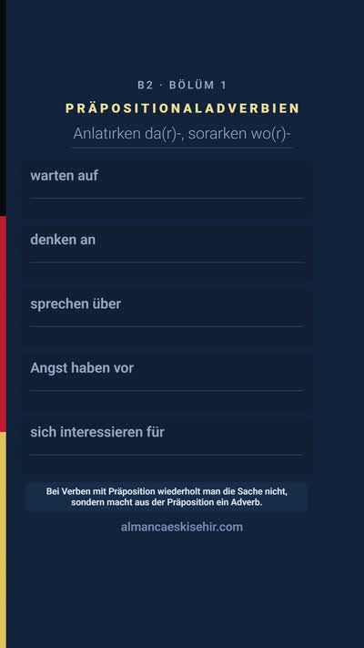 B2 örnek bölüm: Präpositionaladverbien