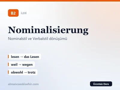 Nominalisierung — Nominalstil ve Verbalstil Dönüşümü (B2/C1)