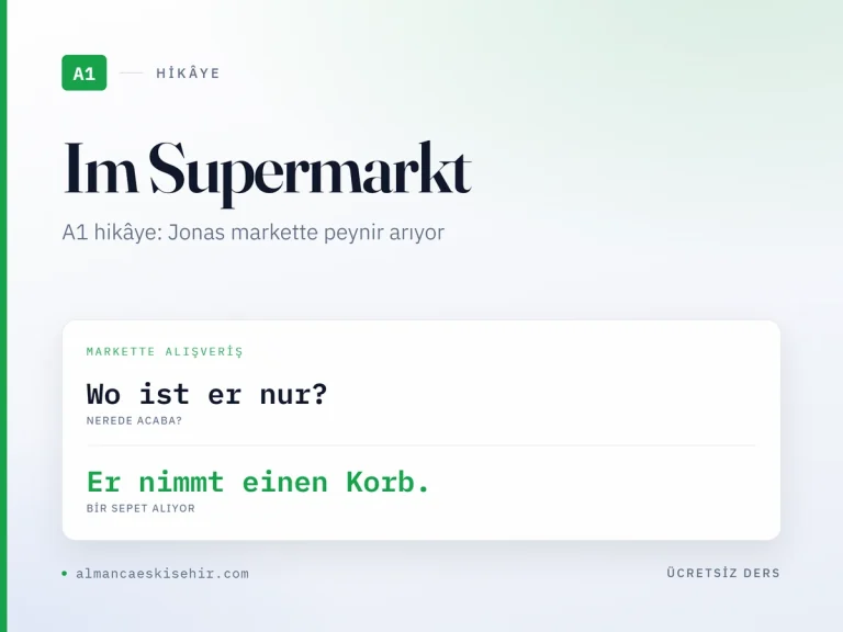 Almanca A1 hikâye «Im Supermarkt» kapak görseli: Wo ist er nur? · Er nimmt einen Korb.
