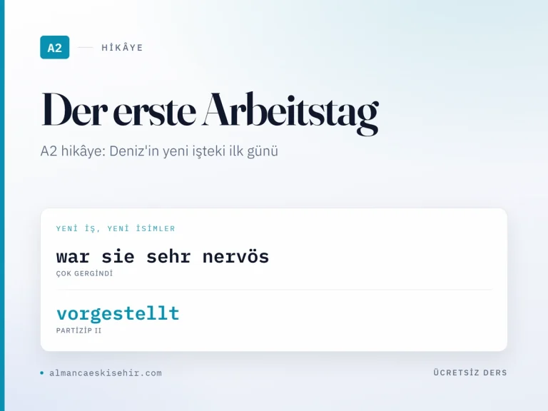 Almanca A2 hikâye «Der erste Arbeitstag» kapak görseli: war sie sehr nervös · vorgestellt