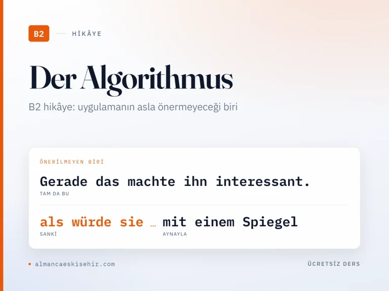 Almanca B2 hikâye «Der Algorithmus» kapak görseli: Gerade das machte ihn interessant. · als würde sie · mit einem Spiegel