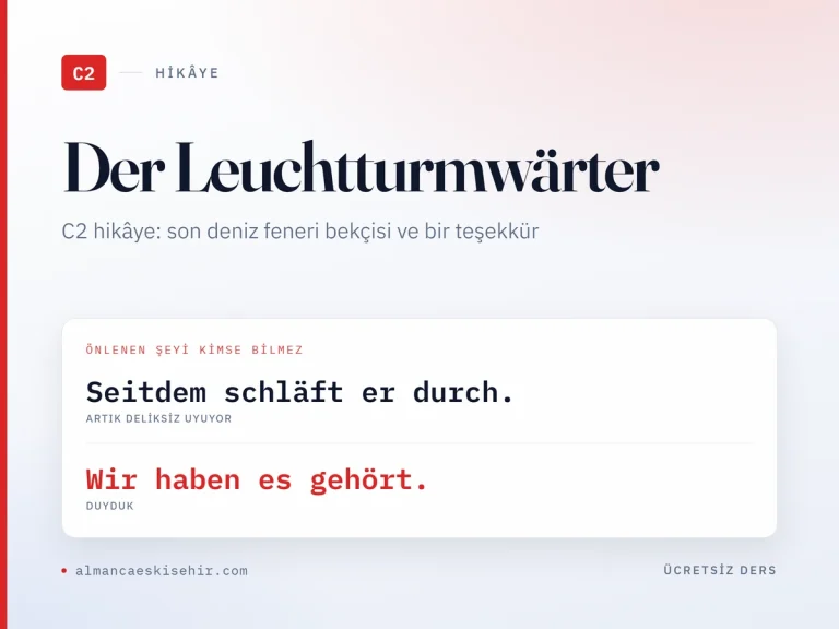 Almanca C2 hikâye «Der Leuchtturmwärter» kapak görseli: Seitdem schläft er durch. · Wir haben es gehört.